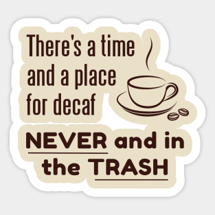 No Decaf! Sticker